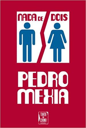 Nada de Dois by Pedro Mexia