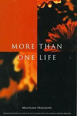 More Than One Life by Miloslava Holubova