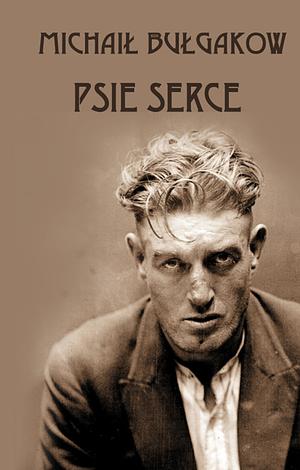 Psie Serce  by Mikhail Bulgakov