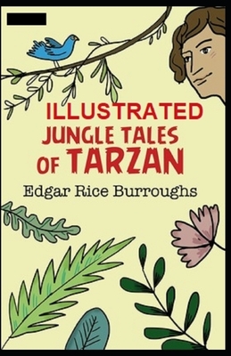 Jungle Tales of Tarzan Illustrated by Edgar Rice Burroughs