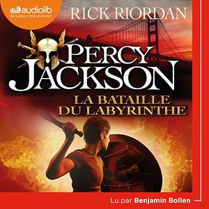 Percy Jackson 4--La Bataille du labyrinthe by Rick Riordan