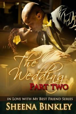 The Wedding, Part II by Sheena Binkley