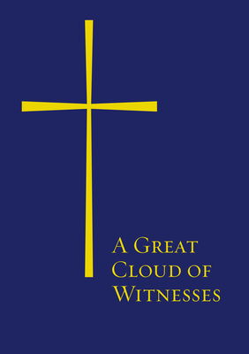 A Great Cloud of Witnesses: Paperback by Church Publishing