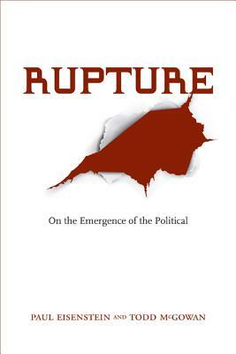 Rupture: On the Emergence of the Political by Paul Eisenstein, Todd McGowan