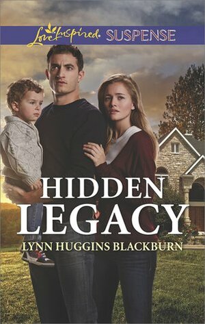 Hidden Legacy by Lynn Huggins Blackburn, Lynn H. Blackburn