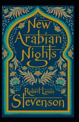 The New Arabian Nights Annotated by Robert Louis Stevenson