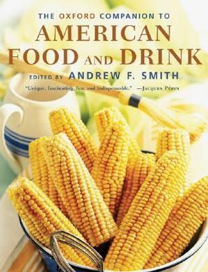 The Oxford Companion to American Food and Drink by 