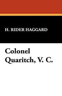 Colonel Quaritch, V. C. by H. Rider Haggard