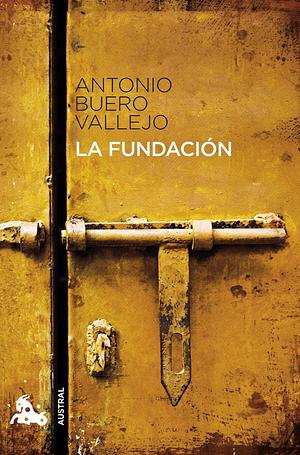 La fundación by Antonio Buero Vallejo