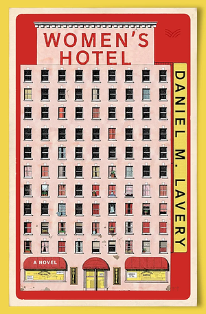 Women's Hotel by Daniel M Lavery