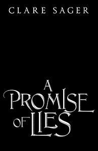 A Promise of Lies by Clare Sager