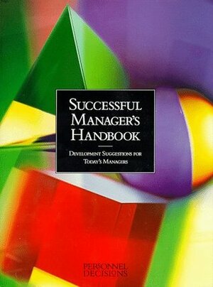 Successful Manager's Handbook: Development Suggestions for Today's Managers by Brian L. Davis