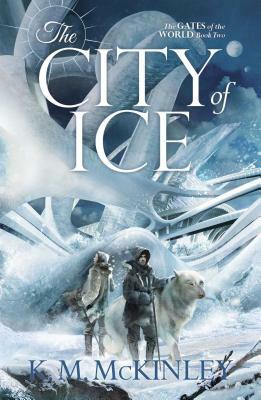 The City of Ice by K.M. McKinley