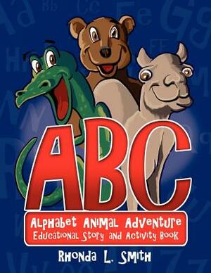 Alphabet Animal Adventure: Educational Story and Activity Book by Rhonda Smith