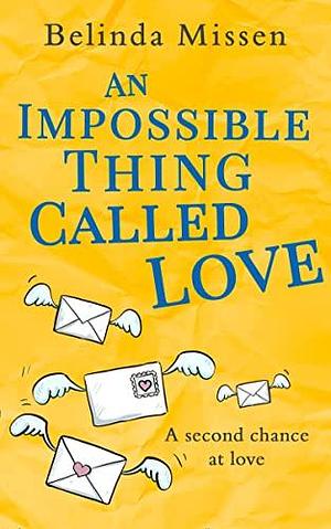 Impossible Thing Called Love by Belinda Missen, Belinda Missen