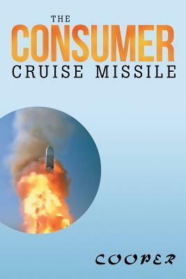 The Consumer Cruise Missile by James Cooper