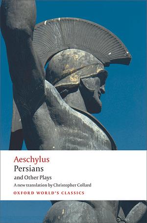 Persians and Other Plays by Aeschylus