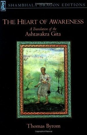 The Heart of Awareness: A Translation of the Ashtavakra Gita by Thomas Byrom, J.L. Brockington