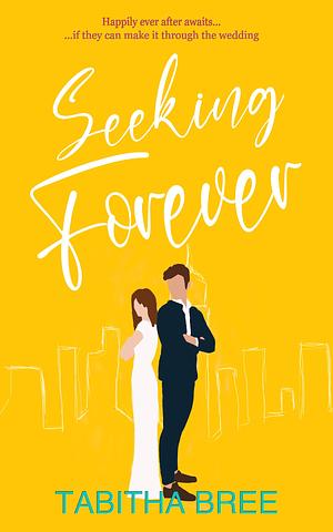 Seeking Forever by Tabitha Bree
