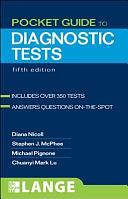 Pocket Guide to Diagnostic Tests, Fifth Edition by Stephen J. McPhee, Chuanyi Mark Lu, Michael Pignone, Diana Nicoll