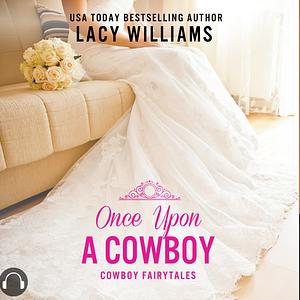 Once Upon a Cowboy by Lacy Williams