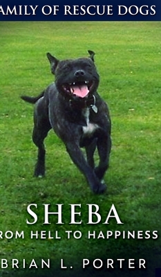 Sheba (Family of Rescue Dogs Book 2) by Brian L. Porter