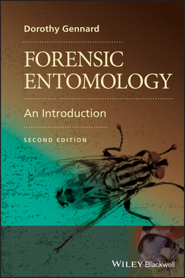 Forensic Entomology by Dorothy Gennard