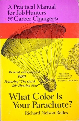 What Color Is Your Parachute? 1980: A Practical Manual For Job Hunters & Career Changers by Richard N. Bolles