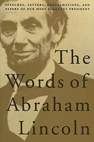 Writings of Abraham Lincoln by Abraham Lincoln, Martin Lubin