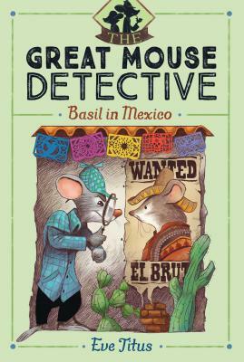 Basil in Mexico, Volume 3 by Eve Titus