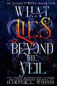 What Lies Beyond the Veil by Harper L. Woods