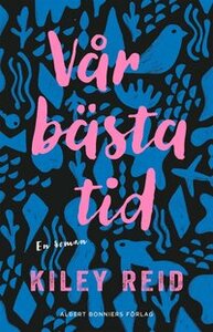 Vår bästa tid by Kiley Reid