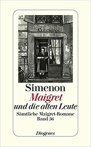 Maigret und die alten Leute by Georges Simenon