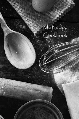 My Recipe Cookbook by Recipe Junkies