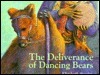 The Deliverance of Dancing Bears by Elizabeth A. Stanley