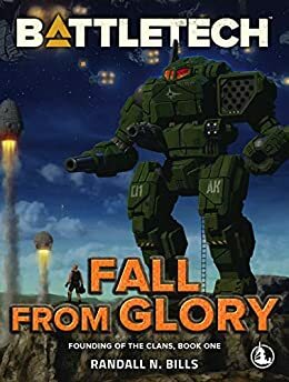 Battletech: Fall From Glory by Randall N. Bills
