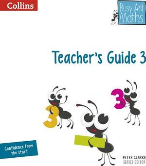 Busy Ant Maths - Teacher's Guide 3 by Jo Power O'Keefe, Sandra Roberts, Jeanette Mumford