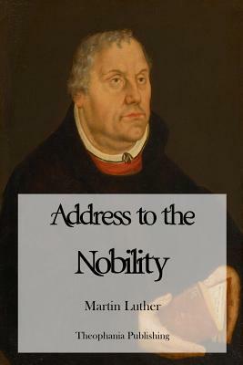 Address to the Nobility by Martin Luther