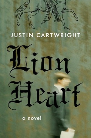 Lion Heart by Justin Cartwright