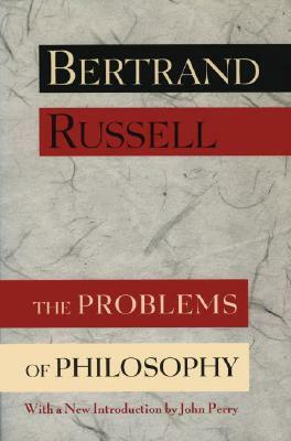 The Problems of Philosophy by Bertrand Russell