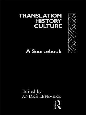 Translation/History/Culture: A Sourcebook by 