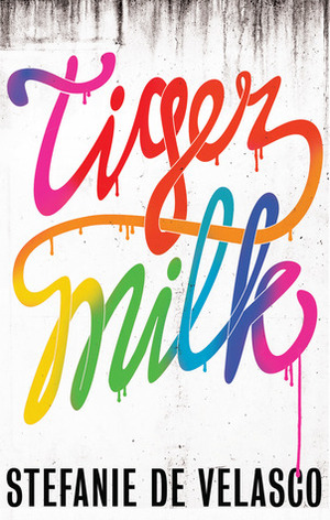 Tiger Milk by Stefanie de Velasco