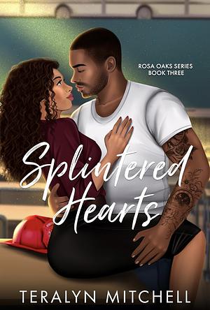 Splintered Hearts: A Single Dad Small Town Romance by Teralyn Mitchell