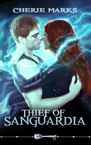 Thief of Sanguardia by Cherie Marks