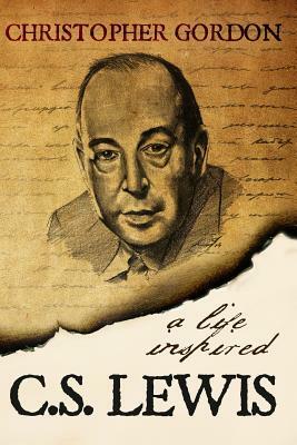 C.S. Lewis: A Life Inspired by Wyatt North, Christopher Gordon