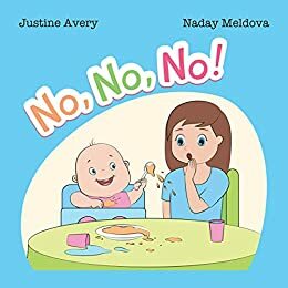 No, No, No! by Justine Avery, Justine Avery