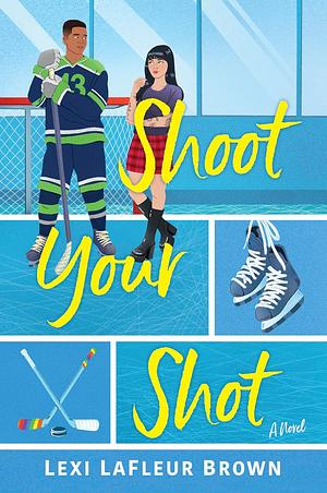 Shoot Your Shot by Lexi LaFleur Brown