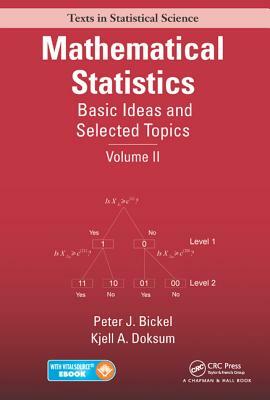 Mathematical Statistics: Basic Ideas and Selected Topics, Volume II by Kjell A. Doksum, Peter J. Bickel