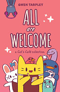 All Are Welcome by Gwen Tarpley