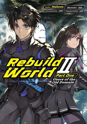 Rebuild World: Volume 2 Part 1 by Nahuse